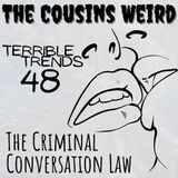 Terrible Trends 48: The Criminal Conversation Law
