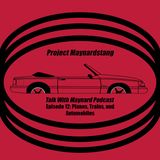 Talk With Maynard Podcast Episode 12 (Planes, Trains, and Automobiles)