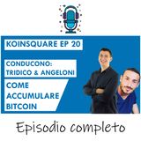 Le migliori strategie per accumulare Bitcoin - ANGELONI, TRIDICO - EP 20 SEASON 2020