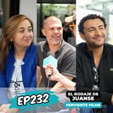 EP232: NOS INVITARON A UN RODAJE (PELICULA JUANSE)