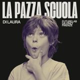 La pazza scuola di Laura