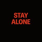 Stay alone