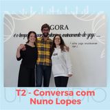 T2 Conversa com Nuno Lopes