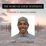 37. Broken Lives Change: From the Streets to Serving Others | Brandon Campbell