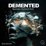 Demented - Secrets Behind Evil - Fatal Fixations - When Obsession Kills James Eagan Holmes