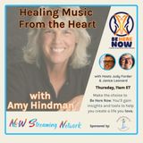 Healing Music From the Heart with Guest Amy Hindman