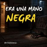 La mano negra que salió de debajo de la cama | PODCAST paranormal