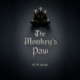 The Monkey's Paw by W. W. Jacobs - Full Length Audiobook