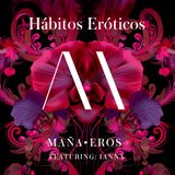 HábitoErótico_Maña-Eros