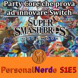 Super Smash Bros Ultimate: party core che innova Nintendo Switch - PersonalNerde S1E5