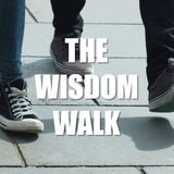 The Wisdom Walk - #2637