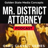 GSMC Classics: Mr. District Attorney Episode 77: Promotional Show