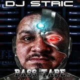 DJ STRIC Bass Tape Vol. 1