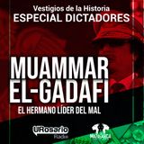 Historia de los dictadores: Muammar El-Gadafi, el hermano líder del mal