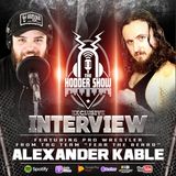 Ep. 295 Pro Wrestler Alexander Kable from FEAR THE BEARD