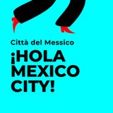 ¡Hola Mexico City! Città del Messico, Messico