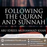 Following the Qurʾān and Sunnah – Shaykh Abu Idrees Muhammad Khan