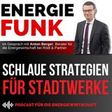 Schlaue Strategien für Stadtwerke - E&M Energiefunk der Podcast für die Energiewirtschaft