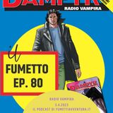Ep.80 Dampyr Radio Vampira (recensione)