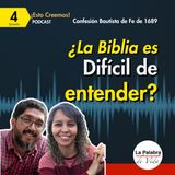 Ep. 04 ¿La Biblia es DIFÍCIL de ENTENDER? Cap. 1 - Parte 4: Claridad de las Escrituras