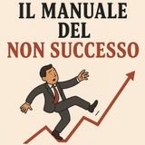 Il manuale del non successo di Gennaro di Dio