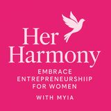Her Harmony: Embrace Entrepreneurship for Women – Freedom, Flexibility, and Fulfillment