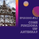 #3.1 - Come funziona un'antenna?