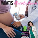 What is placenta previa and the importance of a healthy placenta?