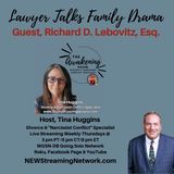 Lawyer Talks Family Drama with Guest Richard D Lebovitz Esq