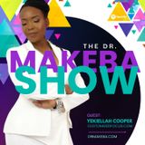 THE DR. MAKEBA SHOW, HOSTED BY DR. MAKEBA MORING (g: YEKIELLAH COOPER / PT 2)
