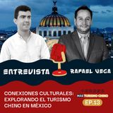 Conexiones Culturales:  Explorando el Turismo Chino en México - MAS TURISMO CHINO EP.13