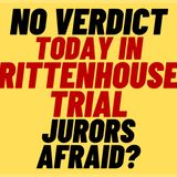 No Rittenhouse VERDICT On Day One, Jury Intimidated?