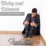 Dialog med Universet EP054 - Frygtens Arkitektur