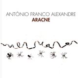 Claudio Trognoni "Aracne" António Franco Alexandre