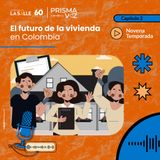 El sueño de la casa propia: ¿por qué sigue creciendo el precio de la vivienda?