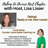 Dating! Ready or Not Here I Come! Guest Laurie Gerber