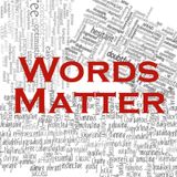 Words Matter