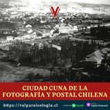 Ciudad cuna de la fotografía y de la postal chilena. | Archivo de Papel