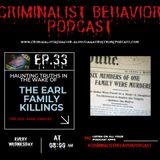 Haunting Truths in the Wake of the Earl Family Killings-Episode 33