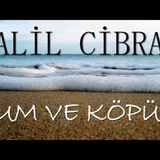 Kum Ve Köpük Halil CİBRAN sesli kitap tek parça Akın ALTAN