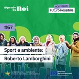 Sport e Ambiente || Roberto Lamborghini