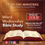 Word Wednesday Bible Study "Won't He Do It?" (But He Doesn't) Ephesians 3:20 (NKJV)