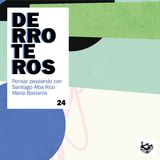 Tópicos, con Santiago Alba Rico (DERROTEROS #24)
