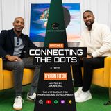 Byron Fitch Breaks Down Consulting And Project Management • Connecting The Dots • Ep.5