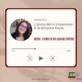 Ep. 2 L'anno dei quattro imperatori e la dinastia flavia