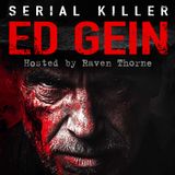 Ed Gein Serial Killer The Monster's Legacy