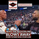 Why The Bloodline Blows Away Every Other WWE Storyline (ep.833)