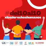 Invitan a sumarse a iniciativa #Del10al10XLosDerechosHumanos