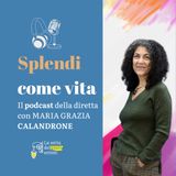 Incontro con Maria Grazia Calandrone: "Splendi come vita"