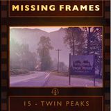 Episode 15 - Twin Peaks